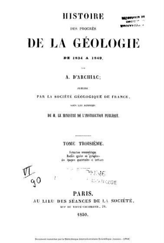 Histoire des progrès de la géologie de 1834 à [1859]. Tome 3 : formation nummulitique. Roches ignées ou pyrogènes des époques quaternaire et tertiaire