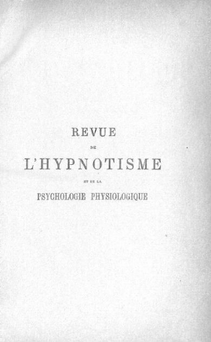 Revue de l'hypnotisme et de la psychologie physiologique, Tome 12