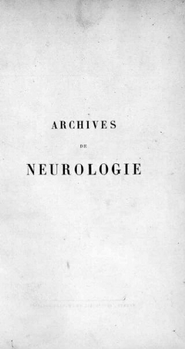 Archives de neurologie [Tome 03, n° 07-09] : revue mensuelle des maladies nerveuses et mentales