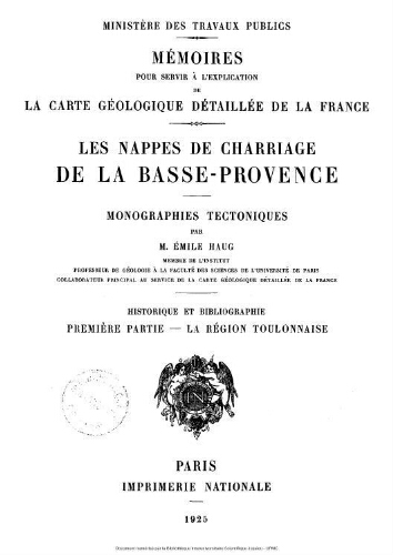 Les Nappes de charriage de la Basse-Provence : monographies tectoniques. 1, Historique et bibliographie. Première partie, La Région toulonnaise