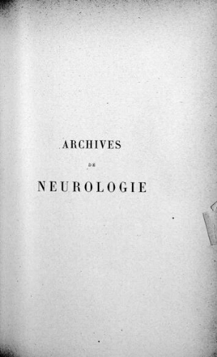Archives de neurologie [2ème série, tome 18, n° 103-108] : revue mensuelle des maladies nerveuses et mentales