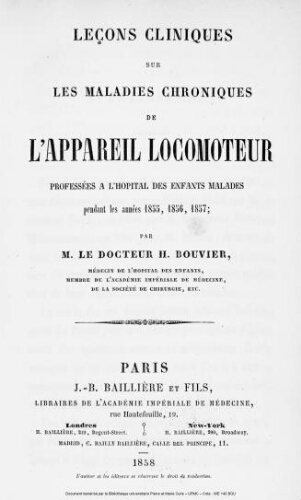 Leçons cliniques sur les maladies chroniques de l'appareil locomoteur : professées à l'Hôpital des enfants malades pendant les années 1855, 1856, 1857.