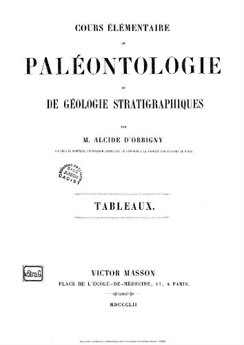 Cours élémentaire de paléontologie et de géologie stratigraphiques. Tableaux