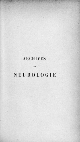 Archives de neurologie [2ème série, tome 16, n° 91-96] : revue mensuelle des maladies nerveuses et mentales