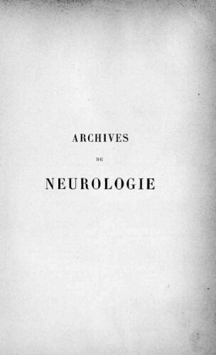Archives de neurologie [Tome 25, n° 73-76] : revue mensuelle des maladies nerveuses et mentales