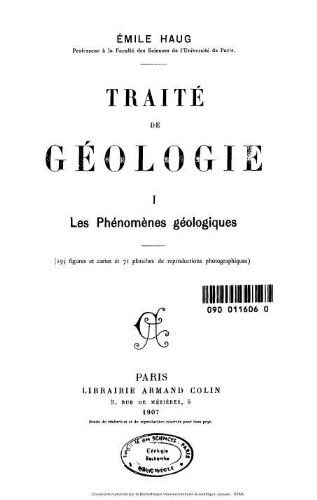 Traité de géologie. I, Les phénomènes géologiques