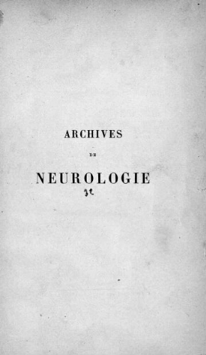 Archives de neurologie [Tome 01] : revue trimestrielle des maladies nerveuses et mentales
