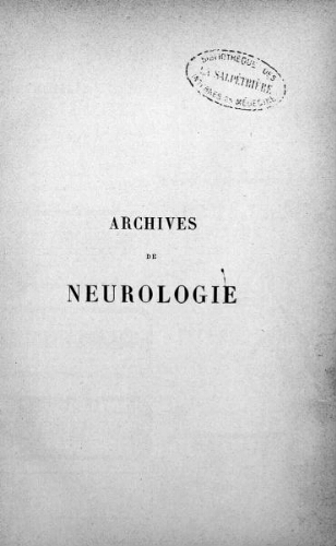 Archives de neurologie [Tome 27, n° 83-88] : revue mensuelle des maladies nerveuses et mentales