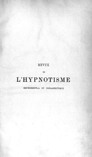Revue de l'hypnotisme et de la psychologie physiologique, Tome 1