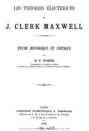 Les théories électriques de J. Clerk Maxwell : étude historique et critique
