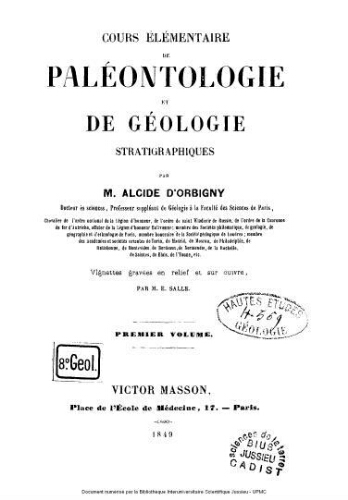 Cours élémentaire de paléontologie et de géologie stratigraphiques. Premier volume