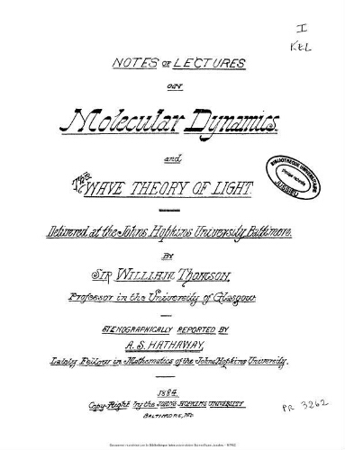 Molecular dynamics and the wave theory of light : notes of lectures delivered at the Johns Hopkins university, Baltimore