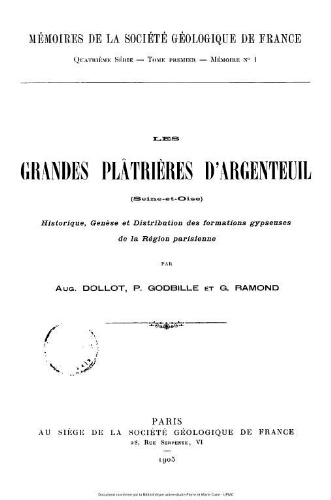 Les Grandes plâtrières d'Argenteuil (Seine-et-Oise) : historique, genèse et distribution des formations gypseuses de la région parisienne