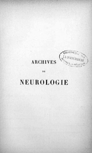 Archives de neurologie [Tome 28, n° 89-94] : revue mensuelle des maladies nerveuses et mentales