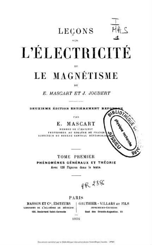 Leçons sur l'électricité et le magnétisme. Tome premier, Phénomènes généraux et théorie
