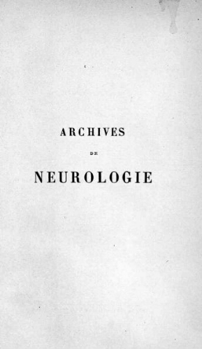 Archives de neurologie [Tome 11, n° 31-33] : revue mensuelle des maladies nerveuses et mentales