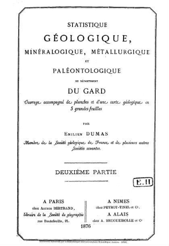 Statistique géologique, minéralogique, métallurgique et paléontologique du département du Gard. Deuxième partie