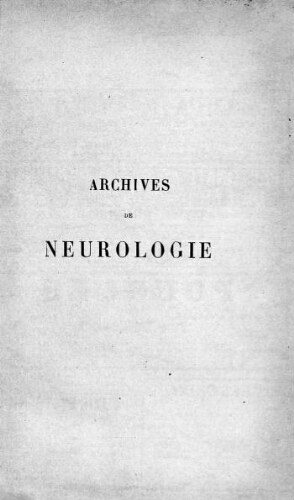 Archives de neurologie [Tome 17, n° 49-51] : revue mensuelle des maladies nerveuses et mentales
