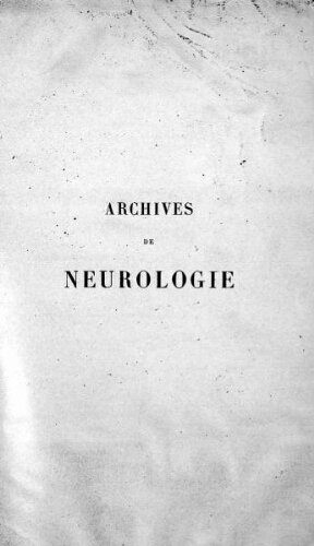 Archives de neurologie [Tome 24, n° 70-72] : revue mensuelle des maladies nerveuses et mentales
