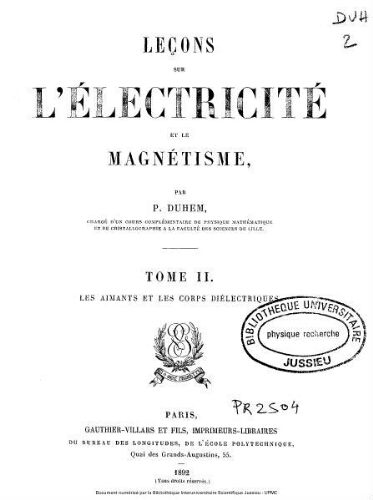 Leçons sur l'électricité et le magnétisme. Tome II. Les aimants et les corps diélectriques