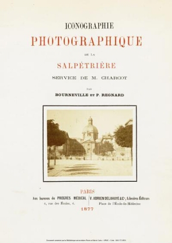 Iconographie photographique de la Salpêtriere. Service de M. Charcot, 1877