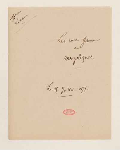 10ème leçon, 4ème année d'enseignement en Sorbonne, 15 juillet 1871 - Les races jaunes ou mongoliques.