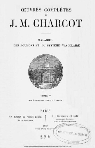 Oeuvres complètes de J. M. Charcot. Tome 5. Maladies des poumons et du système vasculaire