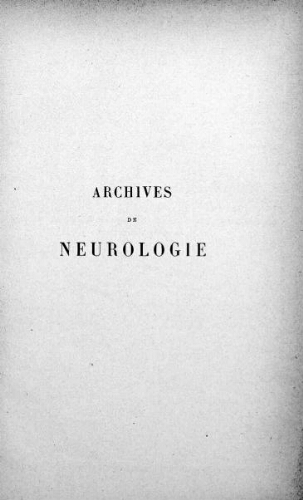Archives de neurologie [2ème série, tome 13, n° 73-78] : revue mensuelle des maladies nerveuses et mentales