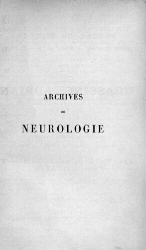 Archives de neurologie [Tome 12, n° 34-36] : revue mensuelle des maladies nerveuses et mentales