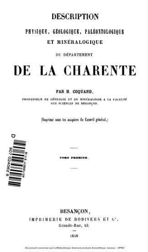 Description physique, géologique, paléontologique et minéralogique du département de la Charente. Tome premier