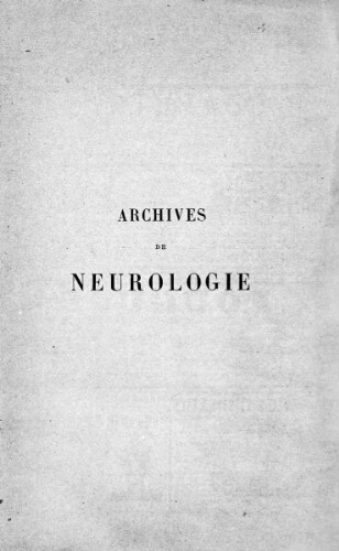 Archives de neurologie [Tome 19, n° 55-57] : revue des maladies nerveuses et mentales