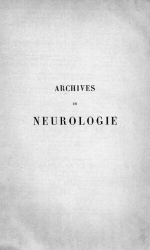 Archives de neurologie [Tome 15, n° 43-45] : revue mensuelle des maladies nerveuses et mentales