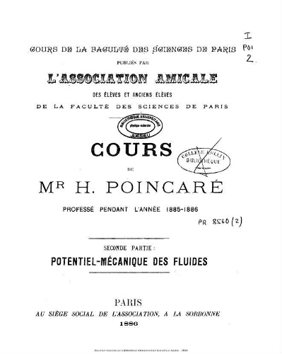 Cours de Mr. H. Poincaré professé pendant l'année 1885-1886. Seconde partie, Potentiel, mécanique des fluides