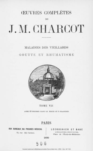 Oeuvres complètes de J. M. Charcot. Tome 7. Maladies des vieillards : goutte et rhumatisme