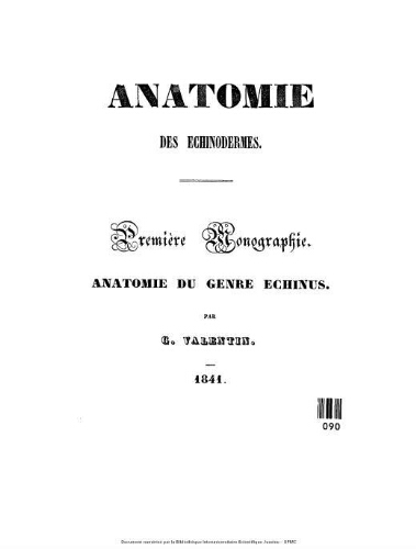 Monographies d'échinodermes vivans et fossiles : Anatomie des échinodermes. Première monograpie, Anatomie du genre Echinus
